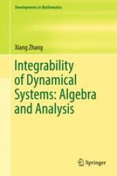 book Integrability of Dynamical Systems: Algebra and Analysis