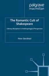 book The Romantic Cult of Shakespeare: Literary Reception in Anthropological Perspective