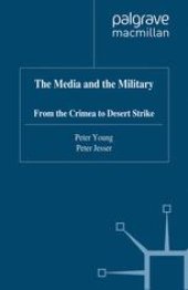 book The Media and the Military: From the Crimea to Desert Strike