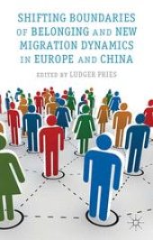 book Shifting Boundaries of Belonging and New Migration Dynamics in Europe and China