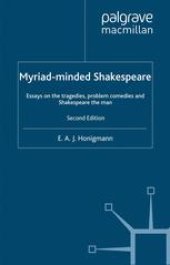 book Myriad-minded Shakespeare: Essays on the tragedies, problem comedies and Shakespeare the man