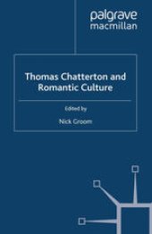 book Thomas Chatterton and Romantic Culture