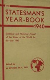 book The Statesman’s Year-Book: Statistical and Historical Annual of the States of the World for the Year 1940