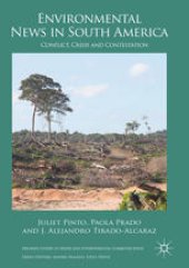 book Environmental News in South America: Conflict, Crisis and Contestation