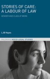 book Stories of Care: A Labour of Law: Gender and Class at Work