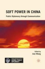 book Soft Power in China: Public Diplomacy through Communication