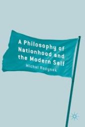 book A Philosophy of Nationhood and the Modern Self