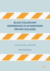 book Black Collegians’ Experiences in US Northern Private Colleges: A Narrative History, 1945-1965 