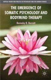 book The Emergence of Somatic Psychology and Bodymind Therapy