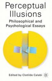 book Perceptual Illusions: Philosophical and Psychological Essays