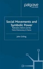 book Social Movements and Symbolic Power: Radicalism, Reform and the Trial of Democracy in France