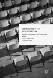 book Universities in the Neoliberal Era: Academic Cultures and Critical Perspectives 