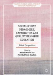 book Socially Just Pedagogies, Capabilities and Quality in Higher Education: Global Perspectives