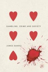 book Gambling, Crime and Society