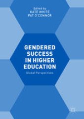 book Gendered Success in Higher Education: Global Perspectives