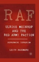 book Ulrike Meinhof and the Red Army Faction: Performing Terrorism