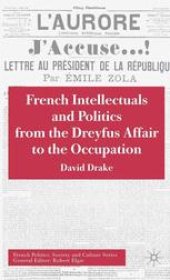 book French Intellectuals and Politics from the Dreyfus Affair to the Occupation