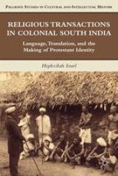 book Religious Transactions in Colonial South India: Language, Translation, and the Making of Protestant Identity