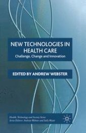 book New Technologies in Health Care: Challenge, Change and Innovation