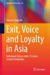 book Exit, Voice and Loyalty in Asia: Individual Choice under 32 Asian Societal Umbrellas