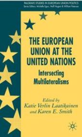 book The European Union at the United Nations: Intersecting Multilateralisms