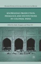 book Knowledge Production, Pedagogy, and Institutions in Colonial India