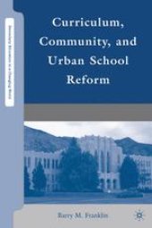 book Curriculum, Community, and Urban School Reform