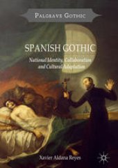 book Spanish Gothic: National Identity, Collaboration and Cultural Adaptation