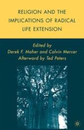 book Religion and the Implications of Radical Life Extension