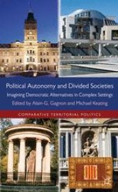 book Political Autonomy and Divided Societies: Imagining Democratic Alternatives in Complex Settings