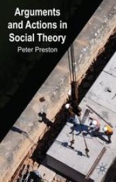 book Arguments and Actions in Social Theory