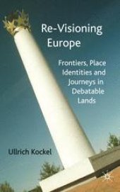 book Re-Visioning Europe: Frontiers, Place Identities and Journeys in Debatable Lands