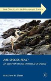 book Are Species Real?: An Essay on the Metaphysics of Species