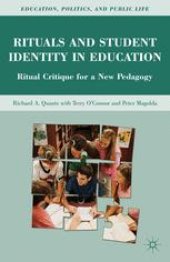 book Rituals and Student Identity in Education: Ritual Critique for a New Pedagogy