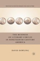 book The Business of Literary Circles in Nineteenth-Century America