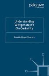 book Understanding Wittgenstein’s On Certainty