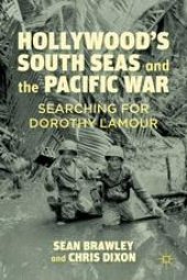 book Hollywood’s South Seas and the Pacific War: Searching for Dorothy Lamour