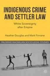 book Indigenous Crime and Settler Law: White Sovereignty after Empire