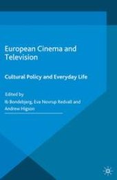 book European Cinema and Television: Cultural Policy and Everyday Life