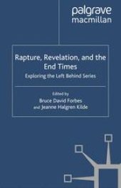 book Rapture, Revelation, and the End Times: Exploring the Left Behind Series