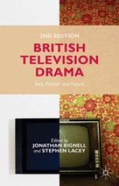 book British Television Drama: Past, Present and Future