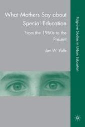 book What Mothers Say about Special Education: From the 1960s to the Present