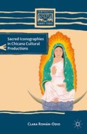 book Sacred Iconographies in Chicana Cultural Productions