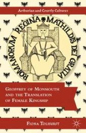 book Geoffrey of Monmouth and the Translation of Female Kingship