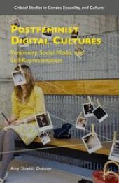 book Postfeminist Digital Cultures: Femininity, Social Media, and Self-Representation