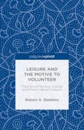 book Leisure and the Motive to Volunteer: Theories of Serious, Casual, and Project-Based Leisure