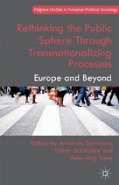 book Rethinking the Public Sphere Through Transnationalizing Processes: Europe and Beyond