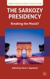 book The Sarkozy Presidency: Breaking the Mould?