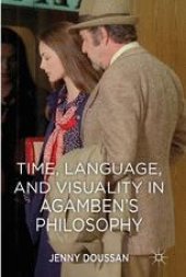 book Time, Language, and Visuality in Agamben’s Philosophy