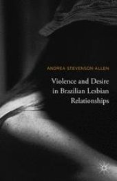 book Violence and Desire in Brazilian Lesbian Relationships